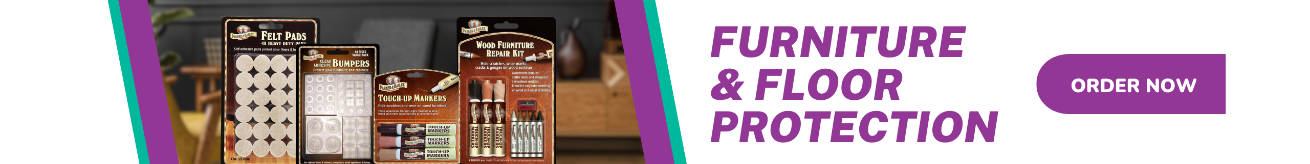 FURNITURE AND FLOOR PROTECTION